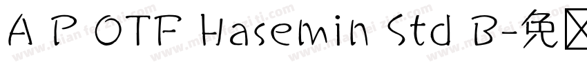 A P OTF Hasemin Std B字体转换